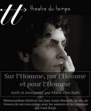 Sur L'Homme, par L'Homme et pour L'Homme Thtre du Temps Affiche