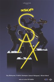 Les désaxés dans Sax Quai des Arts Formation Affiche