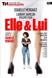 Elle et lui | Avec Isabelle Mergault et Laurent Gamelon Thtre des Nouveauts Affiche