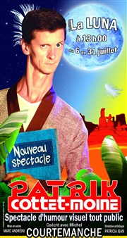 Patrik Cottet Moine | Nouveau spectacle Thtre La Luna Affiche