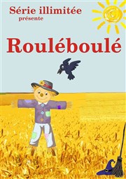 L'odyssée de Roulé-Boulé Thtre Bellecour Affiche