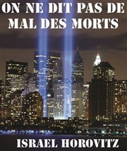 On ne dit pas de mal des morts Thtre Notre Dame - Salle Bleue Affiche