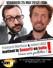 Julien Losa et François Martinez vous mettent en boite!!! Le Sonar't Affiche