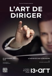 Sylvain Audinovski dans L'art de diriger Thtre Le 13me Art - Grande salle Affiche