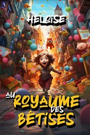 Héloïse au royaume des bêtises Comdie de Rennes Affiche