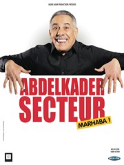 Abdelkader Secteur dans Marhaba ! La Comte - Le Panassa Affiche