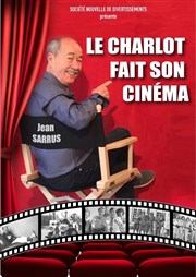 Jean Sarrus dans Le charlot fait son cinéma Cinma confluences Affiche