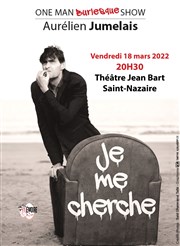 Aurélien Jumelais dans Je me cherche Thtre Jean Bart Affiche