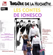 Les contes de Ionesco Thtre de la Huchette Affiche