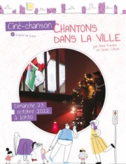 Chantons dans la ville | Ciné-chanson Espace des Arts Affiche