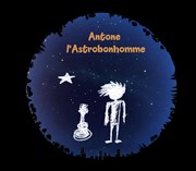 Antone l'astrobonhomme Thtre la semeuse Affiche