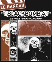 Black Bomb A + Enemy of the enemy Le Hangar Affiche