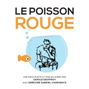 Le poisson rouge Tho Thtre - Salle Tho Affiche