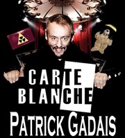 Carte Blanche à Patrick Gadais Le Rex Affiche