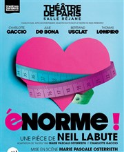 Énorme ! Thtre de Paris  Salle Rjane Affiche