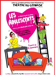 Les Adulescents Le Thtre du Petit Gymnase Affiche