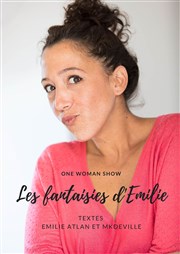 Emilie Atlan dans Les fantaisies d'Emilie Thtre de la Cit Affiche