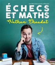 Nathan Chaudat dans Echecs et Maths L'Appart Caf - Caf Thtre Affiche