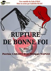 Rupture de bonne foi La comdie de Marseille (anciennement Le Quai du Rire) Affiche