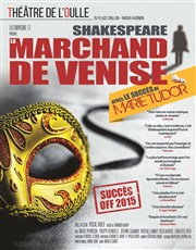 Le Marchand de Venise Thtre de l'Oulle Affiche