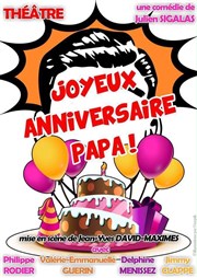 Joyeux anniversaire papa Salle Du Chteau D'eau Affiche