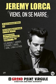 Jeremy Lorca dans Viens, on se marre Le Grand Point Virgule - Salle Apostrophe Affiche