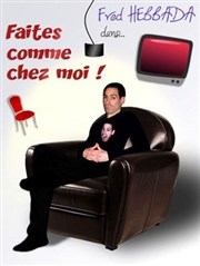 Faites comme chez moi La Comedie Gallien Affiche