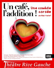 Un Café, l'addition ! Thtre Rive Gauche Affiche