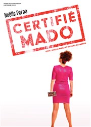 Noëlle Perna dans Certifié Mado La Garance Affiche