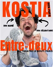 Kostia dans Entre-deux Thtre Le Bout Affiche