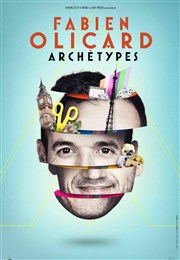 Fabien Olicard dans Archétypes Le Scenith Affiche