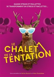 Le Chalet de la tentation Comdie de Grenoble Affiche