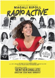 Magali Ripoll dans Radio Active Le Sentier des Halles Affiche