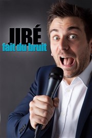 Jibé dans Jibé fait du Bruit La Nouvelle Seine Affiche