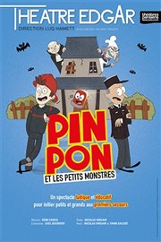 Pin pon et les petits monstres Thtre Edgar Affiche