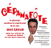 Marc Lepage dans Cêpamafôte La Marmite Affiche