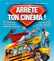 Arrête ton cinéma ! Caf Thtre le Flibustier Affiche