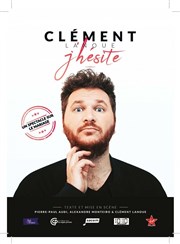 Clement Lanoue dans J'hésite Thtre  l'Ouest Caen Affiche