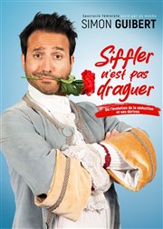 Siffler n'est pas Draguer ! La Comdie du Mas Affiche