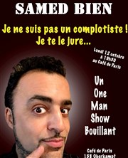 Samed Bien dans Je ne suis pas un complotiste ! Je te le jure... Caf de Paris Affiche