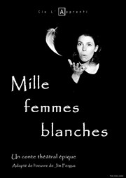 1000 femmes blanches Thtre de Poche Graslin Affiche