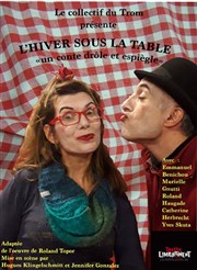 L'hiver sous la table Thtre l'impertinent Affiche