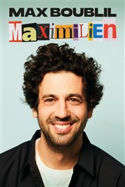 Max Boublil dans Maximilien Espace Charles Vanel Affiche