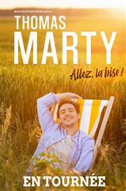 Thomas Marty dans Allez, la bise ! Auditorium de Nimes - Htel Atria Affiche