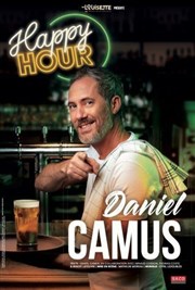 Daniel Camus dans Happy Hour La Compagnie du Caf-Thtre - Grande Salle Affiche