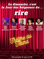 Le dimanche, c'est le jour des seigneurs... du rire Caf Thtre du Ttard Affiche