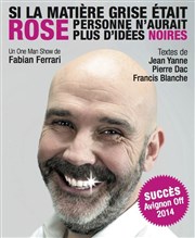 Fabian Ferrari dans Si la matière grise était rose, personne n'aurait plus d'idées noires Le Conntable Affiche