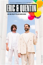 Éric & Quentin dans On peut plus rien rire Comdie des Volcans Affiche