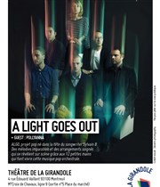 A light goes out Le Thtre de la Girandole Affiche