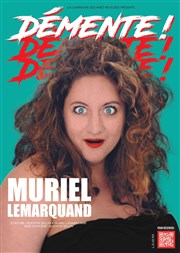 Muriel Lemarquand dans Démente ! Thtre Clavel Affiche